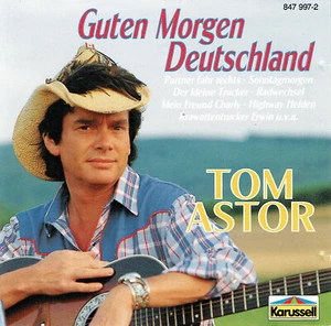 (CD) Tom Astor – Guten Morgen Deutschland - Radwechsel, Highway Helden, u.a. - Bild 1 von 2