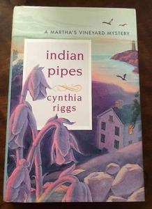 Cynthia Riggs• Indian Pipes (2006 HC) 1st Edition/1st Printing• Like New! - Picture 1 of 9