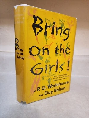 BRING ON THE GIRLS P.G. Wodehouse Guy Bolton 1st Edition First Printing MUSICAL - Image 1 of 4