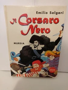 IL CORSARO NERO SALGARI EMILIO MURSIA 2007 CORTICELLI SALGARIANA - Picture 1 of 2