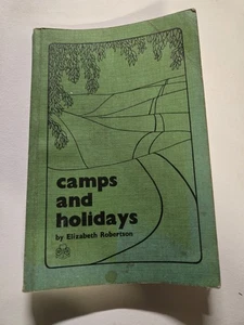 Vintage Camps and Holidays by Elizabeth Robertson 1977 Girl Guides Book 1970s - Imagen 1 de 8
