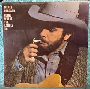 Vintage Merle Haggard - “Going Where The Lonely Go” Vinyl LP- Epic Records 1982 - Picture 1 of 6
