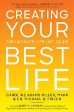 Caroline Adams Miller Michael B. Frisch Creating Your Best Life (Paperback)