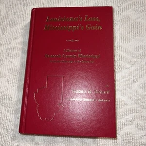 Louisiana’s Loss, Mississippi’s Gain: A History Of Hancock County Mississippi Fr - Picture 1 of 7