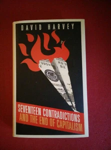David Harvey SEVENTEEN CONTRADICTIONS AND THE END OF CAPITALISM Hardcover - Bild 1 von 1