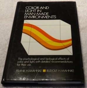 Color & Light In Man Made Environments By Frank H.Mahnke Van Nostrand Reinhold - Picture 1 of 3