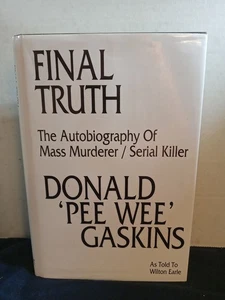 Letzte Wahrheit ~ Autobiographie von Donald "Pee Wee" Gaskins, Wilton Earle ADEPT - Bild 1 von 6