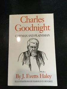 Charles Goodnight: Cowman and Plainsman, Taschenbuch, - Bild 1 von 6