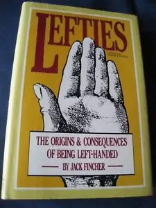 Lefties : The Origins and Consequences of Being Left-Handed by Jack Fincher HC - Bild 1 von 4