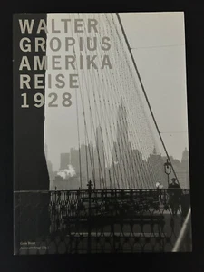 Walter Gropius: Amerikareise/American Journey, 1928. Exhibition Catalog - Picture 1 of 4