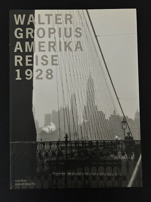 Walter Gropius: Amerikareise/American Journey, 1928. Exhibition Catalog - Image 1 of 4