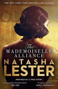 The Mademoiselle Alliance: Inspired by a true story by Natasha Lester Paperback - Picture 1 of 1