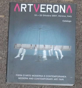 Modern and Contemporary Art Fair Verona 2007 Illustrated Catalog Italy IT/EN - Imagen 1 de 4