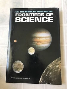 National Geographic Society: On the Brink of Tomorrow "Frontiers of Science" HC - Picture 1 of 4