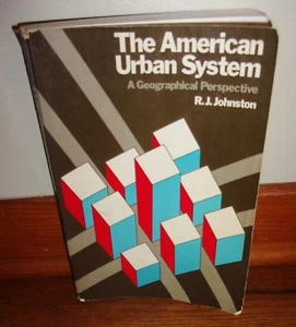 THE AMERICAN URBAN SYSTEM-A Geographical Perspective-R. J. Johnston-Great, RARE! - Imagen 1 de 1
