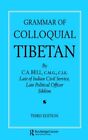Grammar of Colloquial Tibetan-C. A. Bell