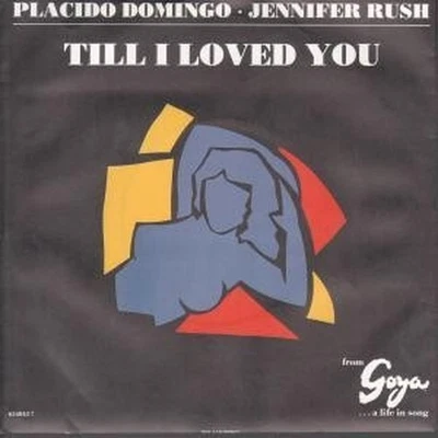 6548437 Placido Domingo Und Jennifer Rush Till I Loved You 7" Vinyl UK CBS 1989 - Bild 1 von 2