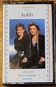 THE JUDDS LOVE CAN BUILD A BRIDGE • CURB RECORDS • AUDIO CASSETTE TAPE - Picture 1 of 6