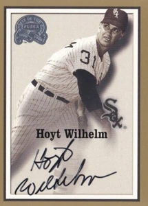 HOYT WILHELM 2000 Fleer GREATS of the GAME on card Autograph WHITE SOX GOTG! - Bild 1 von 3