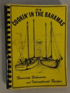 IT'S COOKIN' IN THE BAHAMAS BAHAMIAN & INT'L REZEPTE ST. ANDREW'S SCHOOL 1984 - Bild 1 von 6