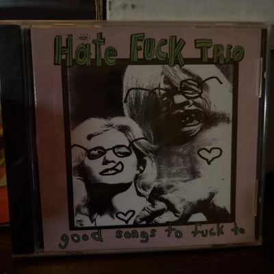 Hate Fuck Trio ‎– Good Songs To Fuck To CD - image 1 of 2