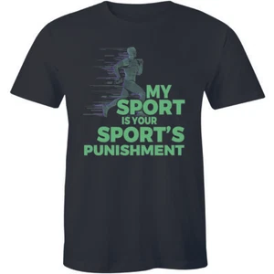 Men's My Sport Is Your Sport's Punishment T-Shirt Running Runner Track Shirt Tee - Picture 1 of 4