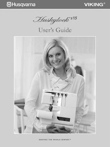 Husqvarna Viking Huskylock s15 User Owners Manual Reprint - Picture 1 of 1