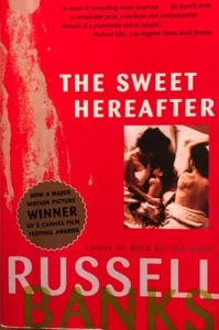 THE SWEET HEREAFTER  ~ RUSSELL BANKS  ~ SOFT COVER  ~ BRAND NEW - Picture 1 of 1