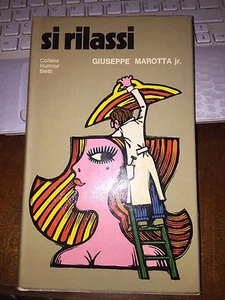 GIUSEPPE MAROTTA Jr  SI  RILASSI collana humor BIETTI 1972 cartonato  OTTIMO - Foto 1 di 1