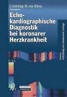Echokardiographische Diagnostik Bei Koronarer Herzkrankheit - 9783642864742