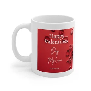 Happy Valentines Day With Date Ceramic Mug 11oz - Picture 1 of 5