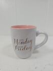 Less Monday More Friday Porcelain Hot Chocolate Coffee Mug Cup