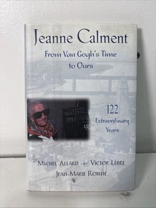 Jeanne Calment: From Van Gogh's Time To Ours , by Allard Michel; Lebre - Good - Bild 1 von 4
