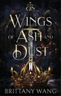 Brittany Wang On Wings Of Ash And Dust (Poche) On Wings Of Ash And Dust