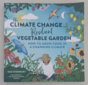 The Climate Change–Resilient Vegetable Garden: How to Grow Food in a Changing - Imagen 1 de 2