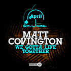 Matt Covington - We Gotta Live Together [Neu] Alliance MOD