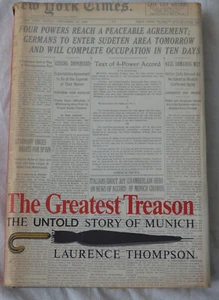 The Greatest Treason: The Untold Story of Munich by Laurence Thompson - Imagen 1 de 1