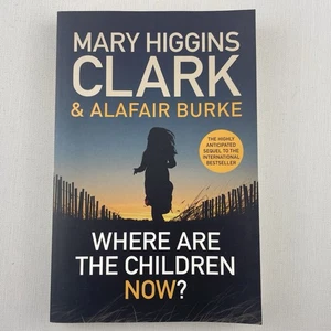 Where Are the Children Now? Mary Higgins Clark Paperback 2023 1st Edition - Picture 1 of 14