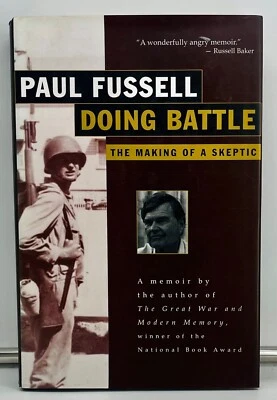 Doing Battle: The Making of a Skeptic (Memoir) - Paul Fussell, First Ed. NFine - Image 1 of 4