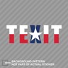 TEXIT Sticker Decal - Self Adhesive Vinyl - Weatherproof - Made In USA