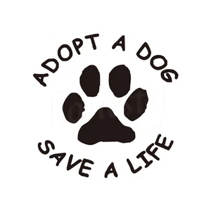 Adopt A Dog Save A Life Vinyl Aufkleber Autoaufkleber Hund Pfote Tier Aufkleber Dekor - Bild 1 von 2