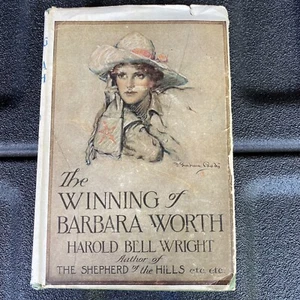 The Winning of Barbara Worth by Harold Bell Wright 1911 Antique Book HC/DJ 1st - Picture 1 of 8