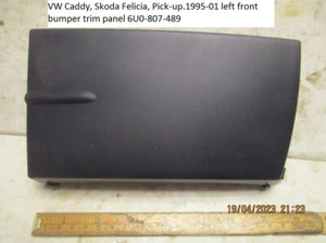 VW Caddy, Skoda Felicia, Pickup.1995-01 left front bumper trim panel 6U0-807-489 - Picture 1 of 3