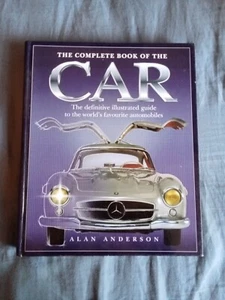 Libro de automóvil de tapa dura grande The Complete History of the Car de Alan Anderson - Imagen 1 de 7