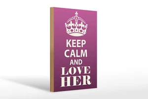 Holzschild Spruch 20x30 cm Keep Calm and love her Geschenk Schild wooden sign - Picture 1 of 5