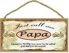 Call Me Papa I'm Too Cool To Be Called Grandfather Motorcycle Sign Plaque 5