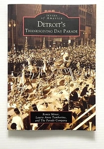 Detroit's Thanksgiving Day Parade by Minor et al Michigan History PB 2003 - Picture 1 of 13