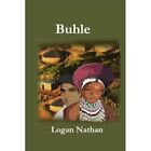Buhle - Paperback NEW Nathan, Logan 01/10/2007