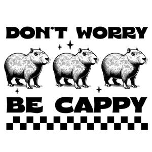 Capybara Sticker 3" Funny Silly Cute Animal Don't Worry Be Cappy Rodent - Picture 1 of 1