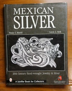 MEXICAN SILVER: 20TH CENTURY HANDWROUGHT JEWELRY AND By Penny C. Morrill - Picture 1 of 12